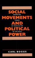 Social Movements and Political Power: Emerging Forms of Radicalism in the West 0877226229 Book Cover