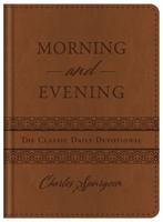 Morning and Evening 1586600362 Book Cover