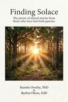 Finding Solace: The power of shared stories from those who have lost both parents. B0H41GGGJK Book Cover
