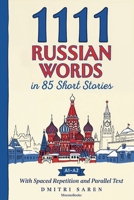 1111 Russian Words in 85 Short Stories: The Most Frequent Russian Words for Beginners (A1-A2) | With Spaced Repetition, Parallel Text & Free Audio (1111 Most Frequent Words in 85 Short Stories) 9916437114 Book Cover