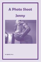 A Photo Shoot - Jenny Part 1 1541263723 Book Cover