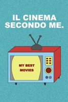 Il Cinema Secondo Me: Analizza i tuoi film. Idea Regalo per appassionati di cinema. B08417W78S Book Cover
