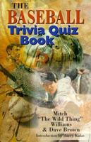 The Baseball Trivia Quiz Book 0806944722 Book Cover