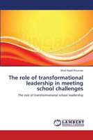 The role of transformational leadership in meeting school challenges 3659113301 Book Cover