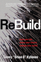 Rebuild: Reset Your Life. Renew Your Church. Reshape Your World. 0830844457 Book Cover