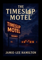 The Timeslip Hotel 125778840X Book Cover