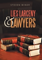 Lies Larceny & Lawyers 1796071315 Book Cover