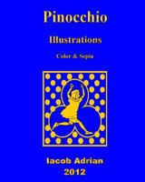 Pinocchio Illustrations Color & Sepia 1478120282 Book Cover