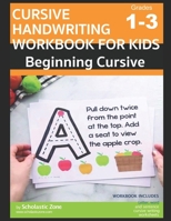 Cursive Handwriting Workbook for Kids - Beginning Cursive: Cursive Handwriting Workbook For Kids Cursive Writing Practice Book, Dot to dot play & learn system (Beginning cursive workbooks) 1687248354 Book Cover