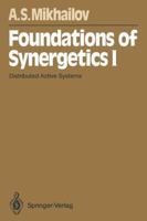 Foundations of Synergetics I: Distributed Active Systems 3642785581 Book Cover