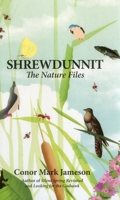 Shrewdunnit: The Nature Files 1907807764 Book Cover