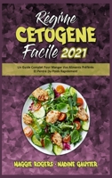 Rgime Ctogne Facile 2021: Un Guide Complet Pour Manger Vos Aliments Prfrs Et Perdre Du Poids Rapidement (Keto Diet Made Easy 2021) 1802419020 Book Cover