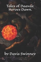 Tales of Daavas: Heroes Dawn. B0B5NP9SB3 Book Cover