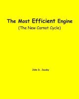 The Most Efficient Engine: (the New Carnot Cycle) 1441464395 Book Cover