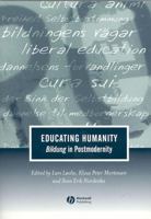 Educating Humanity: Bildung in Postmodernity (Journal of Philosophy of Education) 1405106271 Book Cover