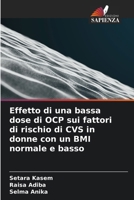 Effetto di una bassa dose di OCP sui fattori di rischio di CVS in donne con un BMI normale e basso (Italian Edition) 6207728289 Book Cover