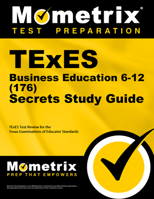 TExES Business Education 6-12 (176) Secrets Study Guide: TExES Test Review for the Texas Examinations of Educator Standards 161072903X Book Cover
