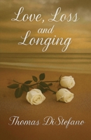 Love, Loss and Longing 166296773X Book Cover