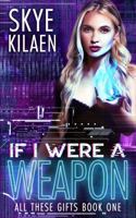 If I Were a Weapon null Book Cover