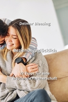 Beziehungsglücklich: 27 Tipps für eine erfüllende Partnerschaft (German Edition) B0CL58Z7NW Book Cover