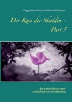 Der Kuss der Skaldin - Part 5: der andere Blickwinkel - Arbeitsbuch zur Ideenfindung (German Edition) 3740782064 Book Cover