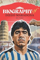 Biography of Diego Maradona (Biographies of Athletes) B0DSZVFQ7T Book Cover