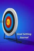 Goal Setting Journal: A Goal Tracker Journal 1692618172 Book Cover