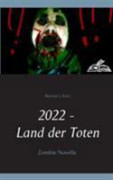 2022 - Land Der Toten (German Edition) 3740729554 Book Cover