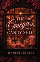 The Omega's Candy Shop B0FBR4H6TR Book Cover
