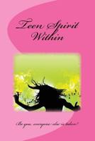 Teen Spirit Within 1726054993 Book Cover