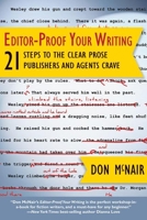 Editor-Proof Your Writing: 21 Steps to the Clear Prose Publishers and Agents Crave 1610351789 Book Cover