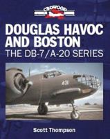 Douglas Havoc and Boston: The DB-7/A-20 Series (Crowood Aviation) 1861266707 Book Cover