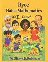Ryce Hates Mathematics B0H3THZBP2 Book Cover