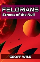 Felorians: Echoes of the Null 1998062384 Book Cover