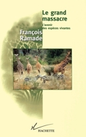 Le grand massacre 201235341X Book Cover