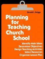 Planning for Teaching Church School 0817010793 Book Cover