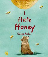 I Hate Honey (Crash the Cub) 1760361852 Book Cover
