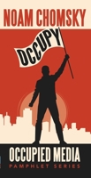 Occupy: Reflections on Class War, Rebellion and Solidarity
