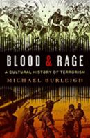 Blood and Rage: A Cultural History of Terrorism 006117386X Book Cover