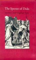 The Specter of Dido: Spenser and Virgilian Epic 0300058837 Book Cover