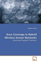 Area Coverage in Hybrid Wireless Sensor Networks: Issues and Pragmatic Solutions 3639219317 Book Cover