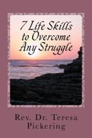 7 Life Skills to Overcome Any Struggle: How I Survived a Lifetime of Bullying, Abuse and Jail 1986390268 Book Cover