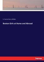 Boston Girls at Home and Abroad 3337419844 Book Cover
