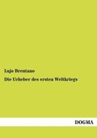 Die Urheber des ersten Weltkriegs 3955641082 Book Cover