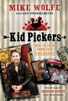 Kid Picker: A Kid's Guide to Picking: From Junk to Found Treasure 1250019303 Book Cover