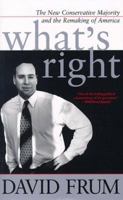 What's Right : The New Conservative Majority and the Remaking of America 0465041973 Book Cover