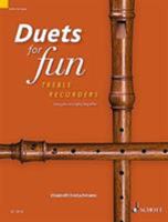 Duets for fun: Treble Recorder - Easy pieces to play together - performance score - ED 23018 3795700760 Book Cover