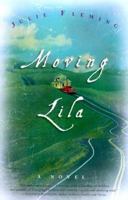 Moving Lila: A Novel 0312244096 Book Cover