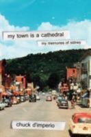 My Town Is A Cathedral: My Memories Of Sidney 1434367967 Book Cover