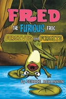 Fred the Furious Frog 1967361258 Book Cover